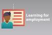 Learning for employment Learning for employment