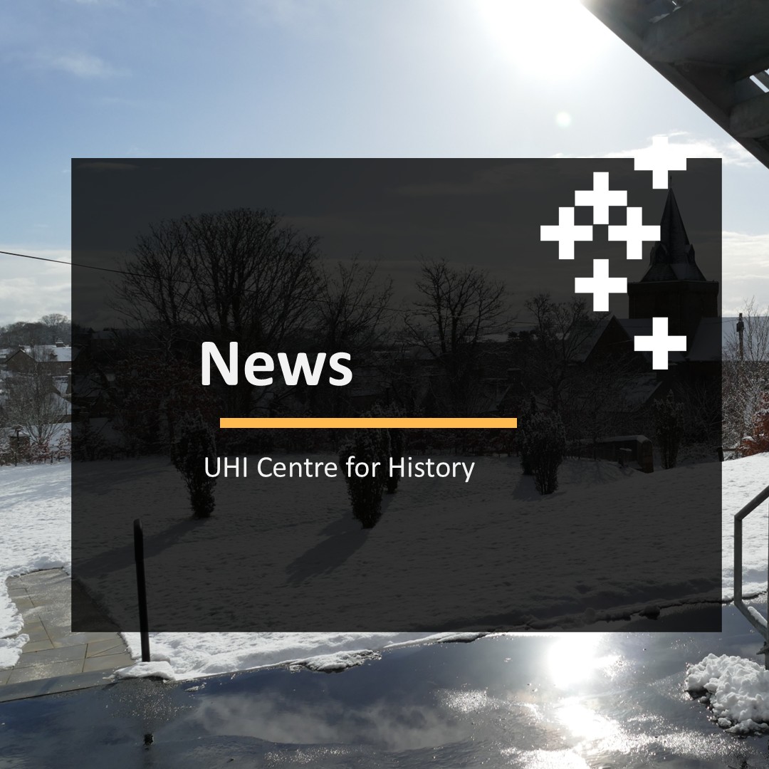 Black text box reading News, UHI Centre for History. Picture in the background shows a snowy landscape, with sun reflecting off puddles of water from the melting snow